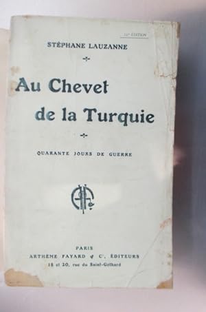 Imagen del vendedor de AU CHEVET de la TURQUIE. Quarante jours de guerre. 12e dition. a la venta por Librairie du Levant