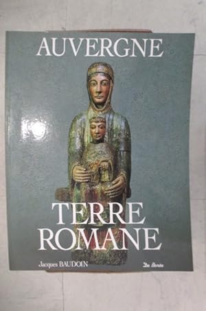 Bild des Verkufers fr AUVERGNE. TERRE ROMANE. zum Verkauf von Librairie du Levant