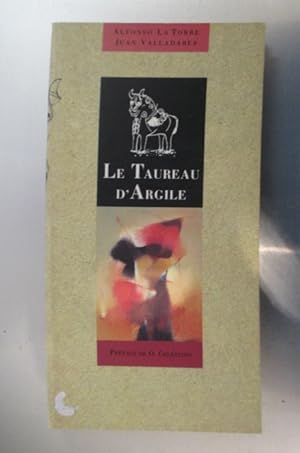 Imagen del vendedor de LE TAUREAU D'ARGILE a la venta por Librairie du Levant