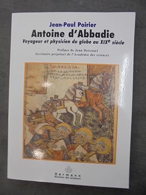 Seller image for Antoine d'Abbadie : Voyageur et phycisien du Globe au XIXe sicle for sale by Librairie du Levant