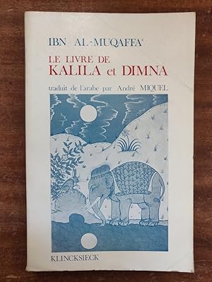 Image du vendeur pour Le livre de Kalila et Dimna. mis en vente par Librairie du Levant