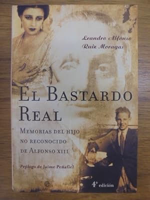 Imagen del vendedor de El bastardo real. Memorias del hijo no reconocido de Alfonso XIII a la venta por Librairie du Levant