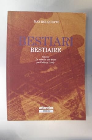 Bild des Verkufers fr BESTIARI, BESTIAIRE suivi de LE MIROIR DES BTES zum Verkauf von Librairie du Levant