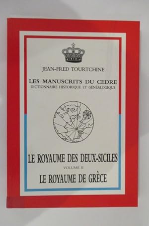 Seller image for LE ROYAUME DES DEUX-SICILES / LE ROYAUME DE GRECE : Vol 2 for sale by Librairie du Levant