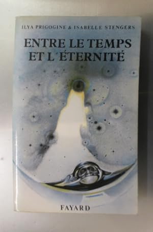 Seller image for ENTRE LE TEMPS ET L'ETERNITE for sale by Librairie du Levant