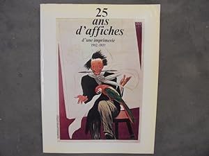 Bild des Verkufers fr 25 ANS D AFFICHES D UNE IMPRIMERIE 1912-1937 - VOLUME 1 - 1979 zum Verkauf von Librairie du Levant