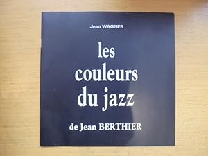 Bild des Verkufers fr les couleurs du Jazz de Jean BERTHIER zum Verkauf von Librairie du Levant