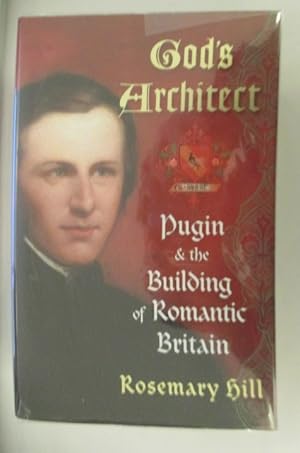 Bild des Verkufers fr GOD'S ARCHITECT. Pugin & the Building of Romantic Britain. zum Verkauf von Librairie du Levant