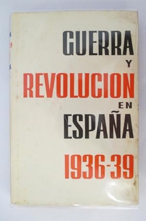 Bild des Verkufers fr GUERRA Y REVOLUCIN EN ESPAA 1936-39 . Tomo I zum Verkauf von Librairie du Levant