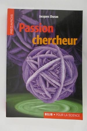 Seller image for PASSION CHERCHEUR. for sale by Librairie du Levant