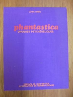 Seller image for PHANTASTICA - DROGUES PSYCHEDELIQUES for sale by Librairie du Levant