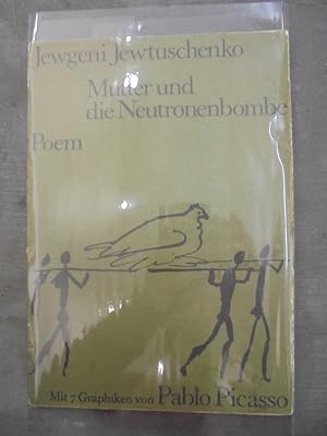 Seller image for Mutter und die Neutronenbombe Poem Mit 7 Graphiken von Pablo Picasso for sale by Librairie du Levant