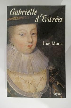 Seller image for GABRIELLE D'ESTREES for sale by Librairie du Levant