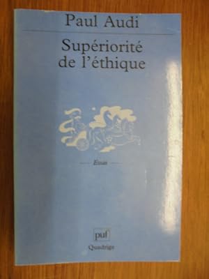 Seller image for SUPERIORITE DE L'ETHIQUE : De Schopenhauer a Wittgenstein for sale by Librairie du Levant