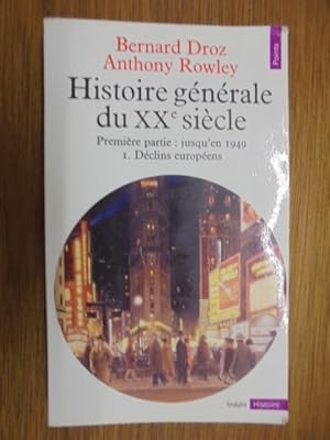 Bild des Verkufers fr Histoire gnrale du XXe sicle, premire partie: jusqu'en 1949 - 1. Dclins europens zum Verkauf von Librairie du Levant