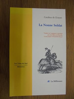 Image du vendeur pour La nonne soldat - Traduit de l'espagnol par Jose-Maria de Heredia mis en vente par Librairie du Levant