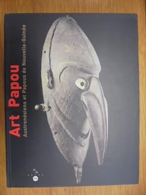 Bild des Verkufers fr Art Papou : Austronsiens et Papous de Nouvelle-Guine zum Verkauf von Librairie du Levant