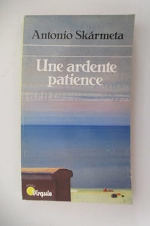 Image du vendeur pour UNE ARDENTE PATIENCE. mis en vente par Librairie du Levant