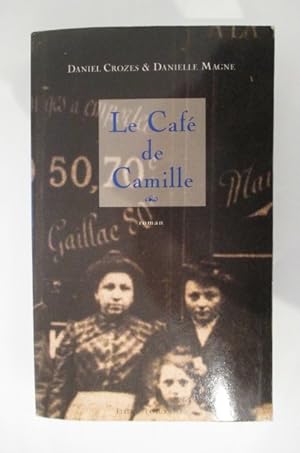 Imagen del vendedor de LE CAFE DE CAMILLE. a la venta por Librairie du Levant