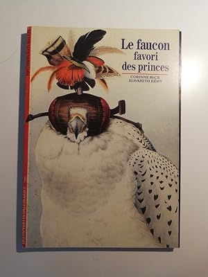 Seller image for Le Faucon: Favori des princes for sale by Librairie du Levant