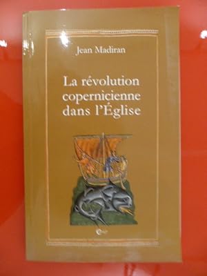Image du vendeur pour LA REVOLUTION COPERNICIENNE DANS L'EGLISE mis en vente par Librairie du Levant