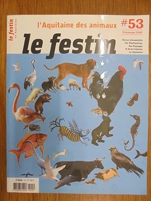 Seller image for LE FESTIN REVUE D'ART EN AQUITAINE N 53 - Printemps 2005 - L'Aquitaine des animaux for sale by Librairie du Levant