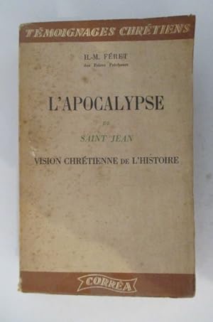 Seller image for L'APOCALYPSE DE SAINT JEAN. Vision Chrtienne de l'Histoire. for sale by Librairie du Levant