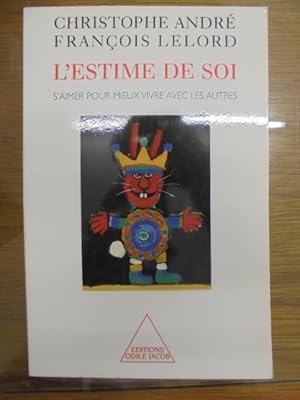 Seller image for L'Estime de soi : s'aimer pour mieux vivre avec les autres for sale by Librairie du Levant