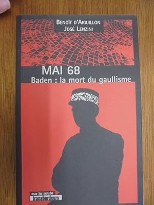 Bild des Verkufers fr Mai 68 : Baden : la mort du gaullisme zum Verkauf von Librairie du Levant