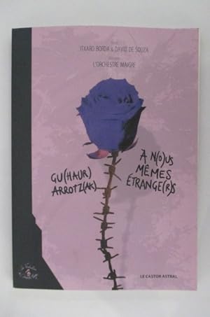 Imagen del vendedor de A N(O)US MMES ETRANGE(R)S / GU(HAUR) ARROTZ(AK) a la venta por Librairie du Levant