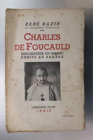 Seller image for CHARLES DE FOUCAULD. Explorateur au Maroc, Ermite au Sahara for sale by Librairie du Levant