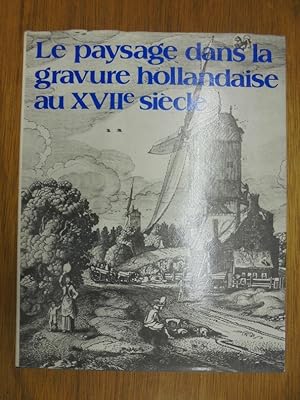 Image du vendeur pour Le paysage dans la gravure hollandaise au XVIIme sicle mis en vente par Librairie du Levant