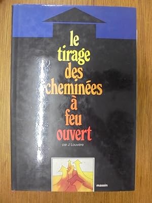 Immagine del venditore per Le Tirage Des Chemines  Feu Ouvert venduto da Librairie du Levant