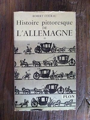 Imagen del vendedor de HISTOIRE PITTORESQUE DE L'ALLEMAGNE. En 2 tomes. a la venta por Librairie du Levant