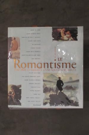 Seller image for LE ROMANTISME. 1780-1860 : La naissance d'une nouvelle sensibilit. for sale by Librairie du Levant