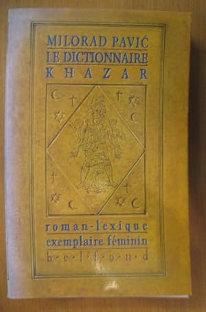Seller image for LE DICTIONNAIRE KHAZAR. Roman-lexique en 100 000 mots. En 2 tomes. FEMININ & MASCULIN. for sale by Librairie du Levant