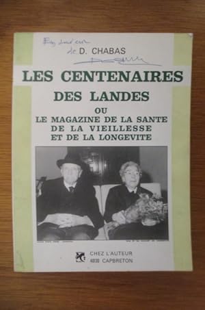 Imagen del vendedor de LES CENTENAIRES DES LANDES ou LE MAGAZINE DE LA SANTE DE LA VIEILLESSE ET DE LA LONGEVITE (avec un envoi de l'Auteur) a la venta por Librairie du Levant