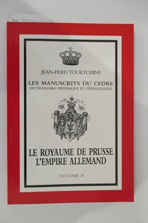 Seller image for LE ROYAUME DE PRUSSE L'EMPIRE ALLEMAND : Vol 2 for sale by Librairie du Levant