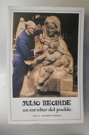 Imagen del vendedor de JULIO BEOBIDE. Un escultor del Pueblo a la venta por Librairie du Levant