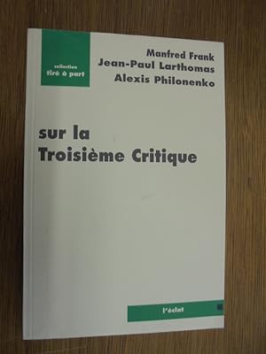 Image du vendeur pour Sur la Troisime Critique mis en vente par Librairie du Levant
