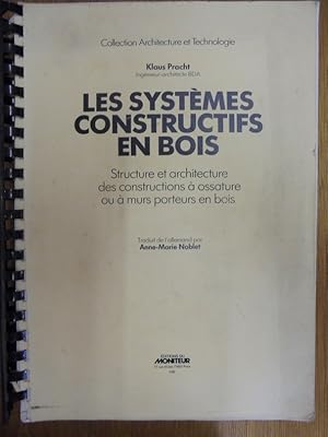 Imagen del vendedor de LES SYSTMES CONSTRUCTIFS EN BOIS a la venta por Librairie du Levant