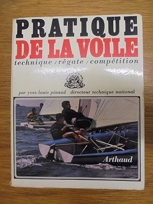 Seller image for Pratique de la voile. Technique, rgate, comptition for sale by Librairie du Levant