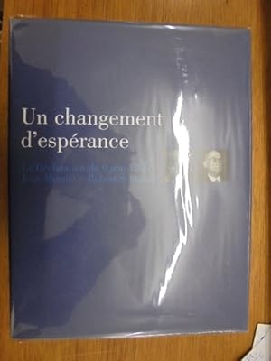 Seller image for Un changement d'esprance. La Dclaration du 9 mai 1950 Jean Monnet - Robert Schuman. for sale by Librairie du Levant