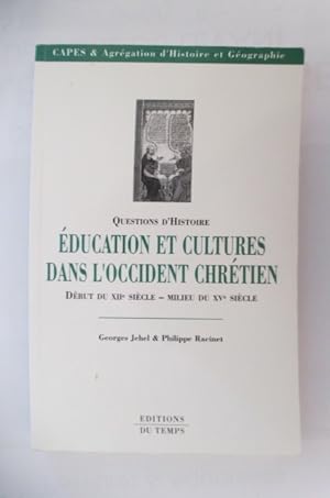 Imagen del vendedor de Questions d'Histoire. EDUCATION ET CULTURES DANS L'OCCIDENT CHRETIEN. Dbut du XIIe sicle - Milieu du XVe sicle. a la venta por Librairie du Levant