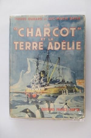 Bild des Verkufers fr LE CHARCOT ET LA TERRE ADELIE zum Verkauf von Librairie du Levant