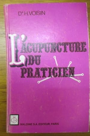 Seller image for L'ACUPUNCTURE DU PRATICIEN for sale by Librairie du Levant