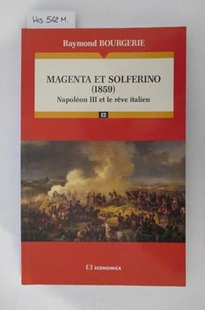 Seller image for MAGENTA ET SOLFERINO 1859. Napoleon III et le rve italien. for sale by Librairie du Levant