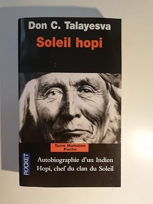 Bild des Verkufers fr SOLEIL HOPI. Autobiographie d'un Indien Hopi, chef du clan du Soleil. zum Verkauf von Librairie du Levant