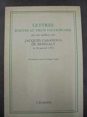 Image du vendeur pour Lettres crites au sieur Faulkircher par son meilleur ami Jacques Casanova de Seingalt, le 10 Janvier 1792 mis en vente par Librairie du Levant