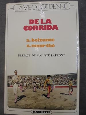 Seller image for LA VIE QUOTIDIENNE DE LA CORRIDA for sale by Librairie du Levant